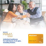 Maxicare PRIMA Gold - Unlimited access to over 800 prescribed lab tests, diagnostics, and consultations in all Maxicare Primary Care Clinics (PCCs) for individuals of all ages, including Seniors