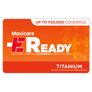 Maxicare EReady Titanium - Emergency coverage without access to the 6 major hospitals
